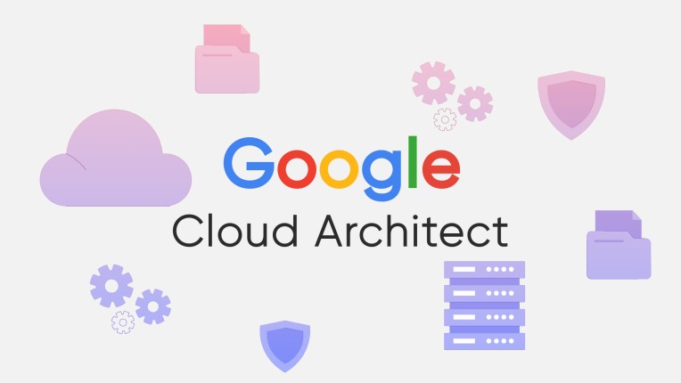 Google Cloud Architect