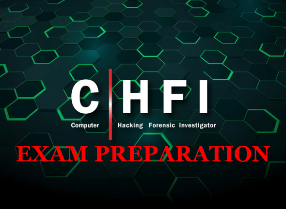 Computer Hacking Forensic Investigator Exam Preparations | CHFI (312 – 49 v10)